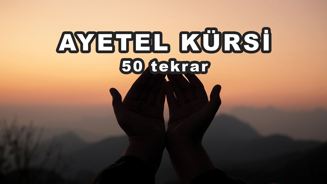  50 Ayetel Kürsi Zikiri ve Fazileti 