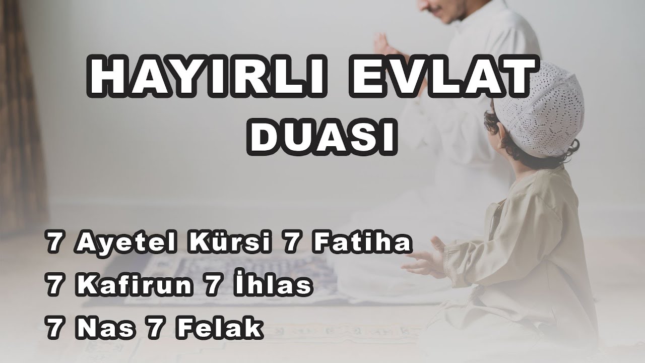 HAYIRLI EVLAT DUASI | AYETEL KÜRSİ | FELAK | NAS | İHLAS | KAFİRUN