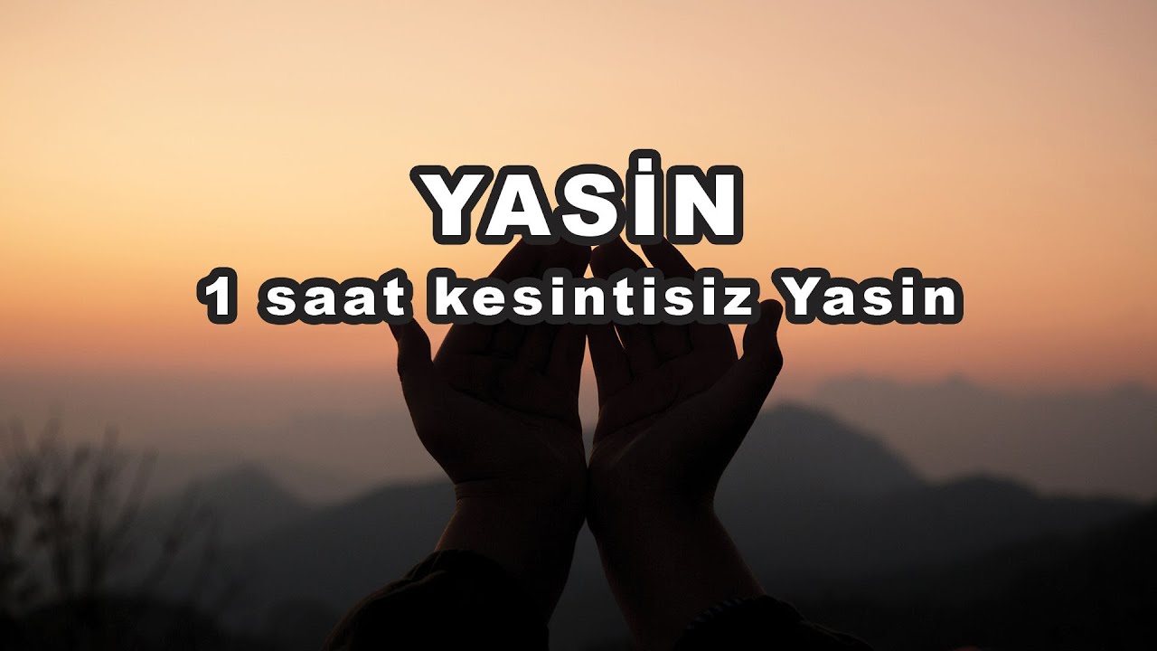 1 Saat Yasin Suresi Dinle