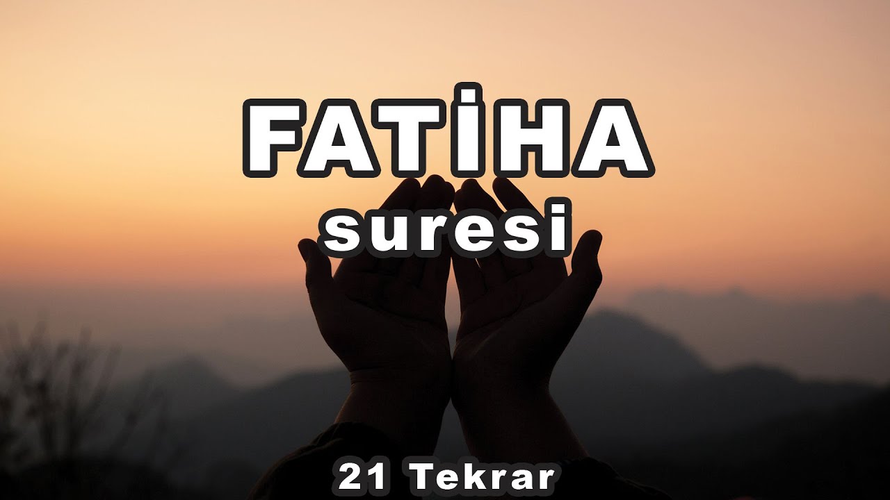 FATİHA SURESİ 21 Tekrar