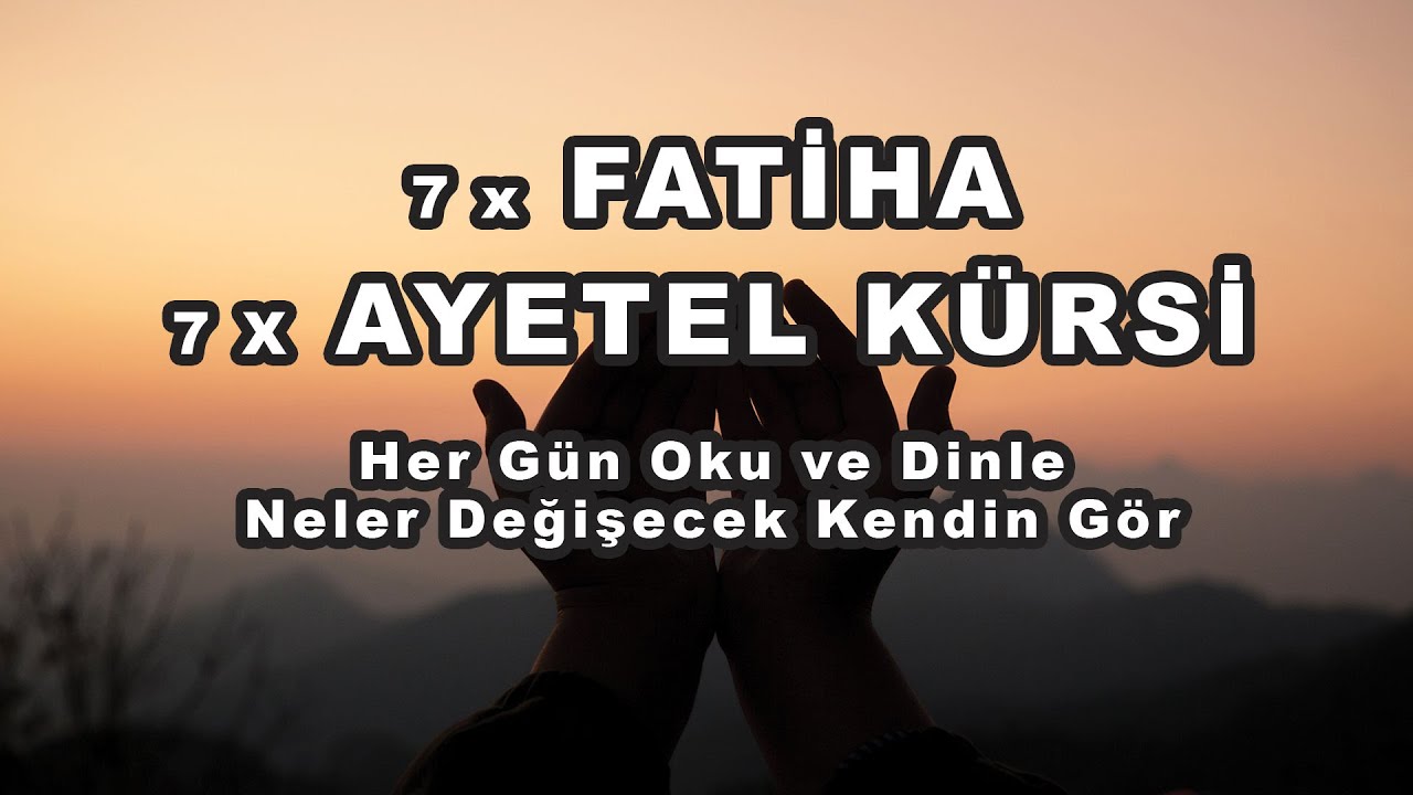 Ayetel Kürsi | Fatiha | 7şer Tekrar | 7 Ayetel Kürsi | 7 Fatiha | Her Gün Oku ve Dinle Farkı Gör
